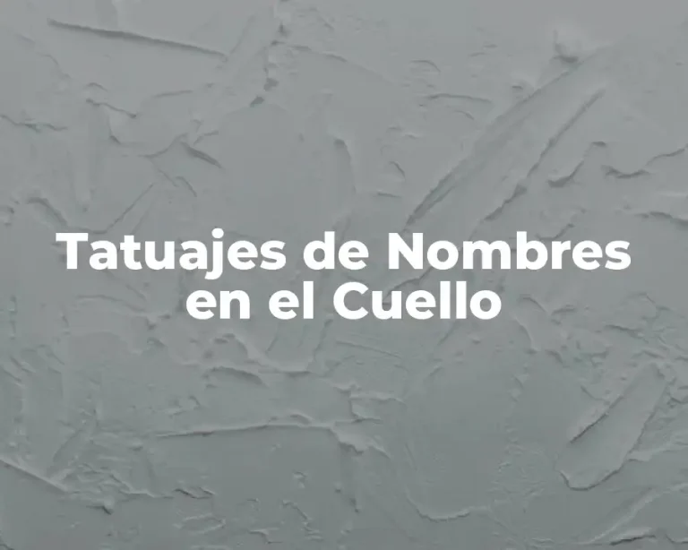 Tatuajes de Nombres en el Cuello