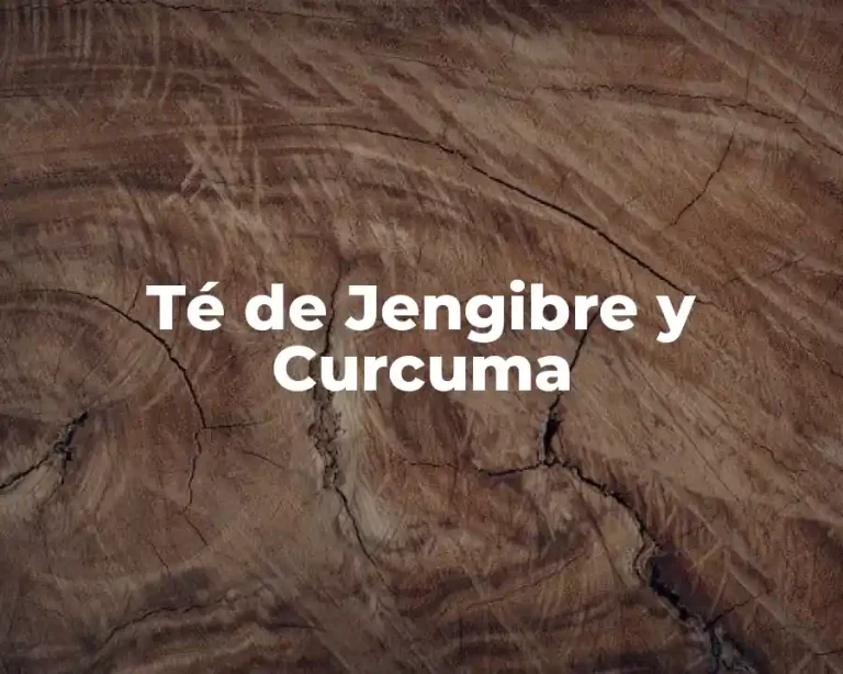 Té de Jengibre y Curcuma