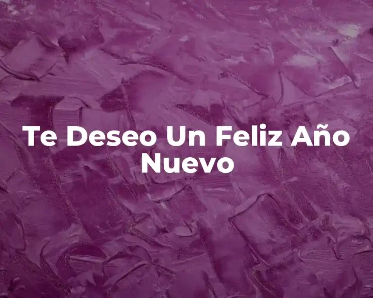 Te Deseo Un Feliz Año Nuevo