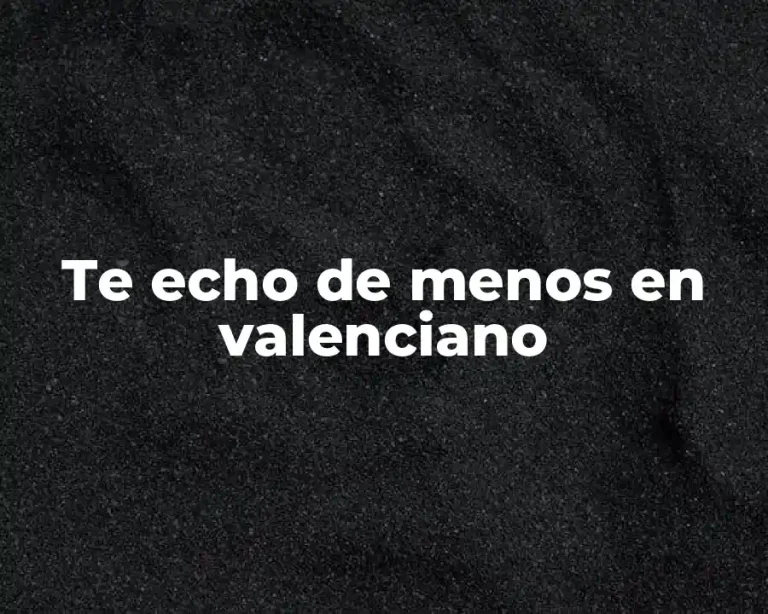 Te echo de menos en valenciano