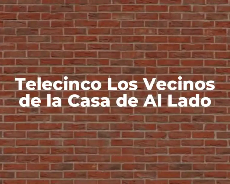 Telecinco Los Vecinos de la Casa de Al Lado