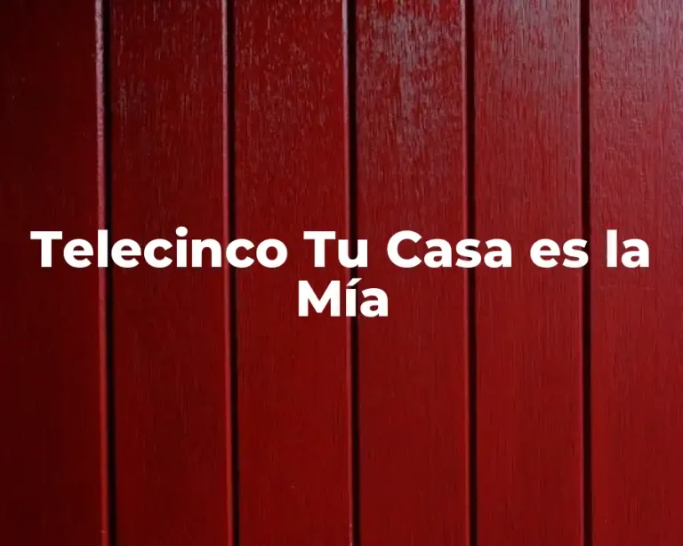 Telecinco Tu Casa es la Mía