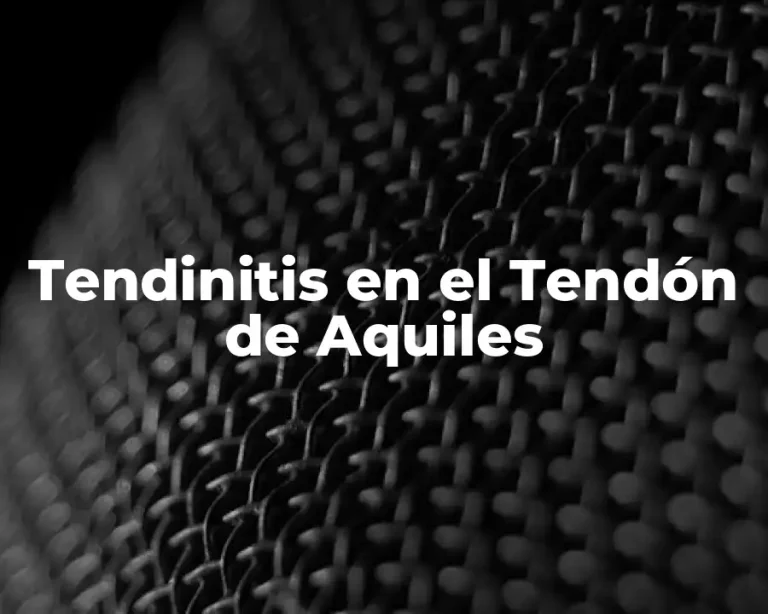 Tendinitis en el Tendón de Aquiles