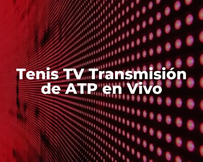 Tenis TV Transmisión de ATP en Vivo
