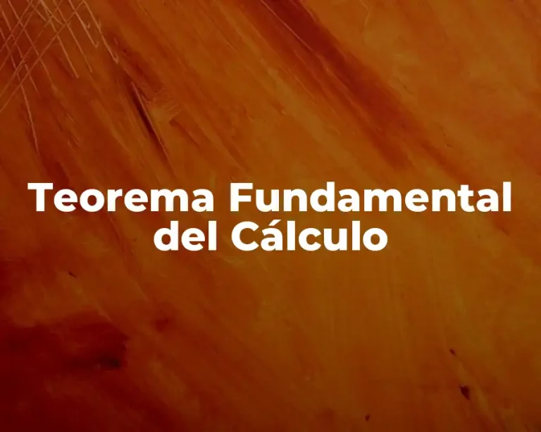 Teorema Fundamental del Cálculo