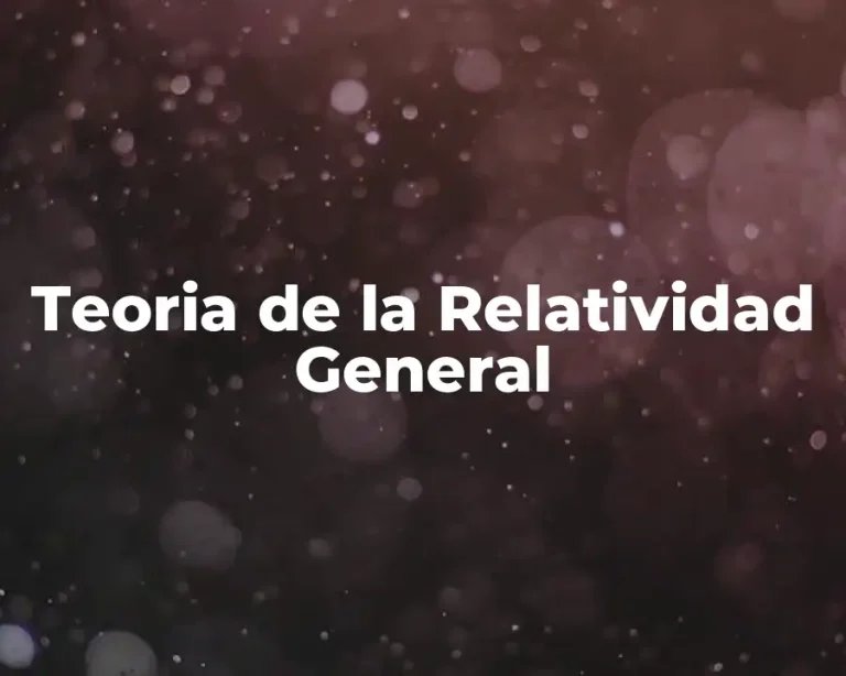 Teoria de la Relatividad General