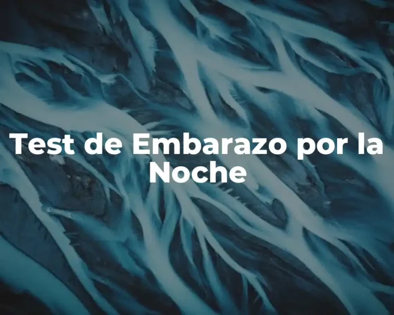 Test de Embarazo por la Noche