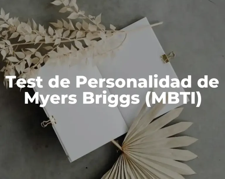Test de Personalidad de Myers Briggs (MBTI)