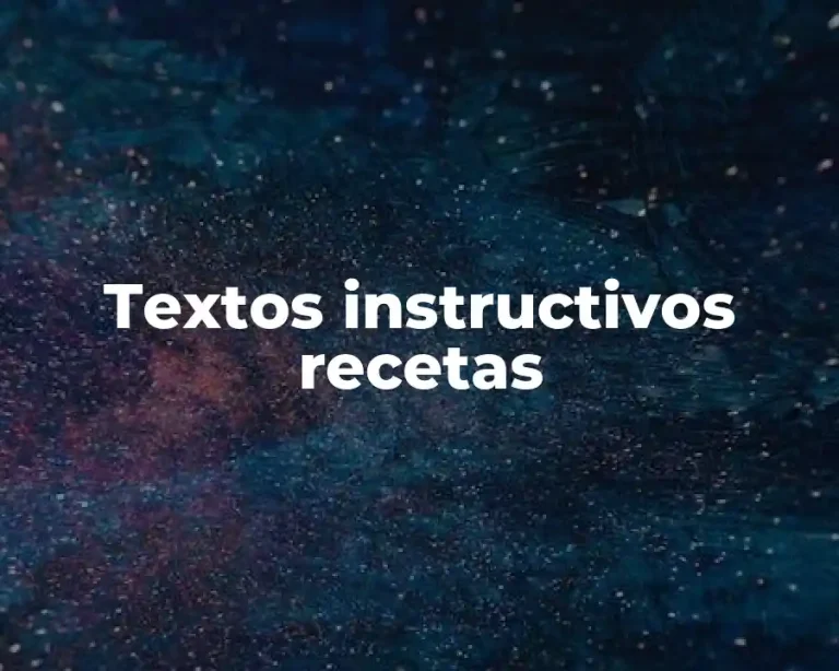 Textos instructivos recetas