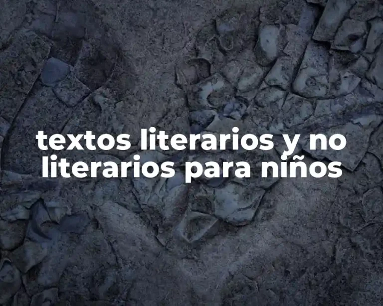 textos literarios y no literarios para niños