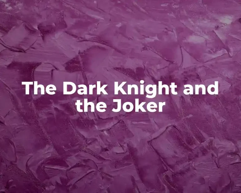The Dark Knight and the Joker