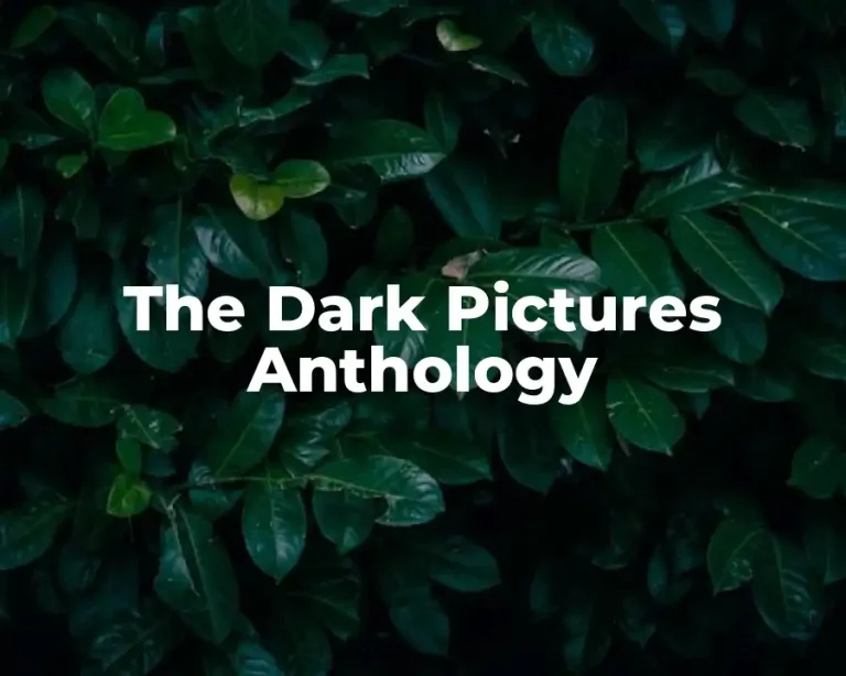The Dark Pictures Anthology