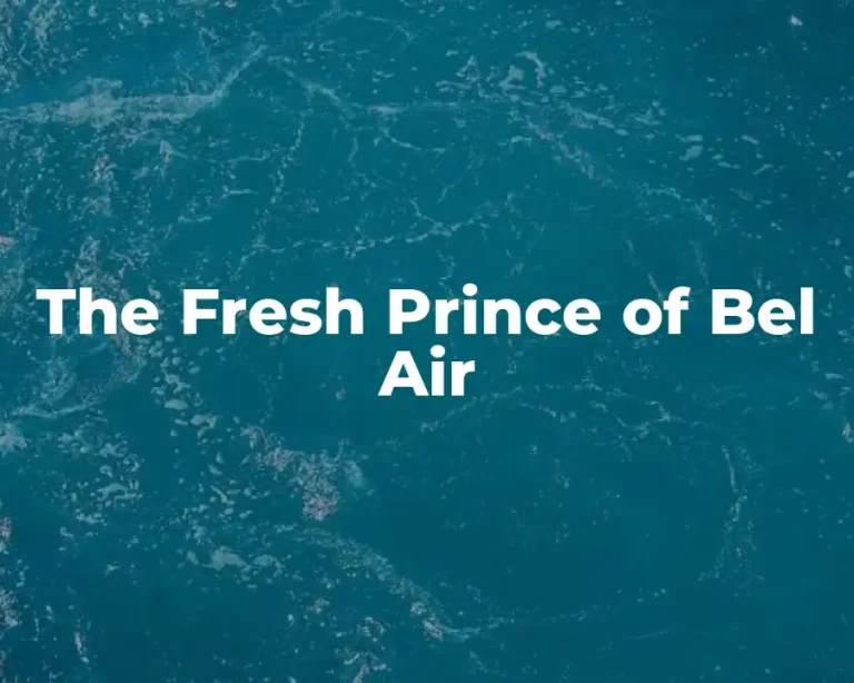 The Fresh Prince of Bel Air