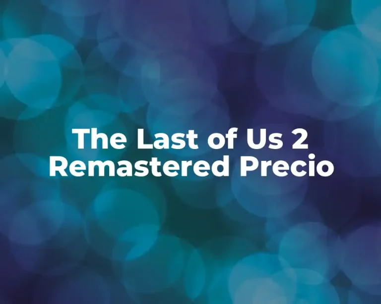 The Last of Us 2 Remastered Precio