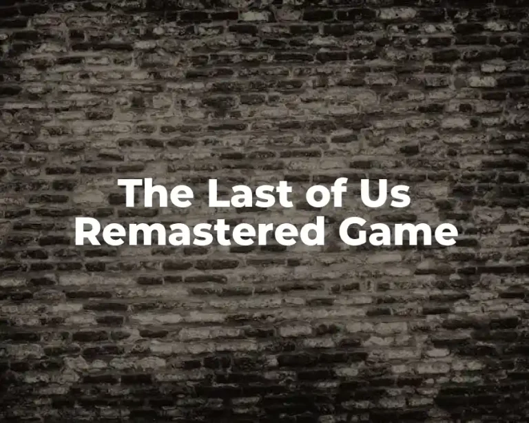 The Last of Us Remastered Game