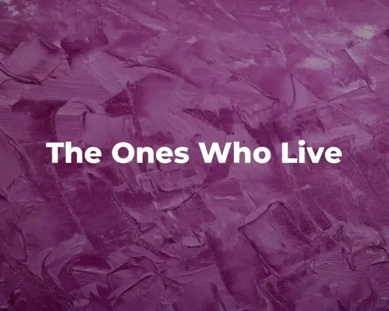 The Ones Who Live
