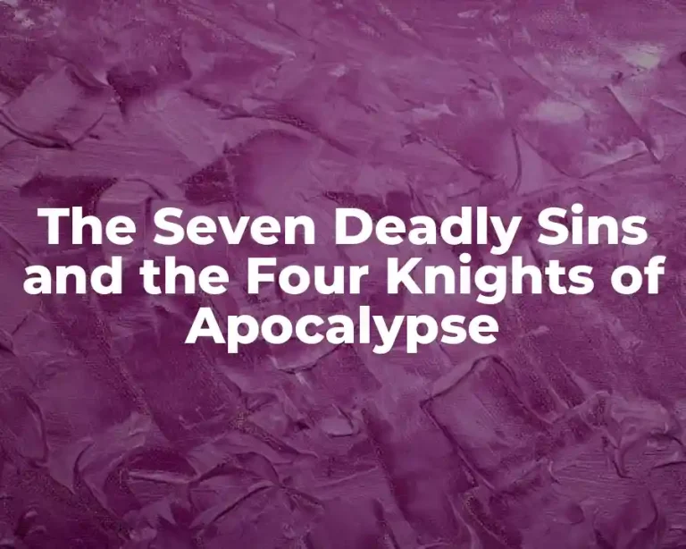 The Seven Deadly Sins and the Four Knights of Apocalypse