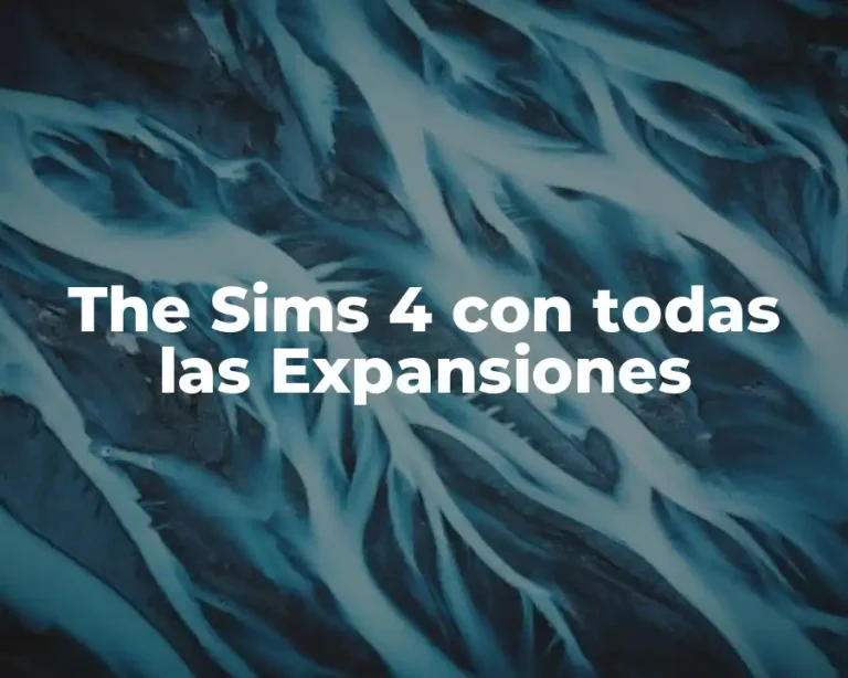The Sims 4 con todas las Expansiones
