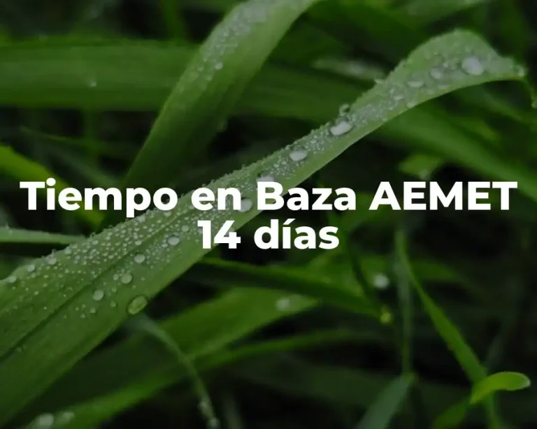 Tiempo en Baza AEMET 14 días