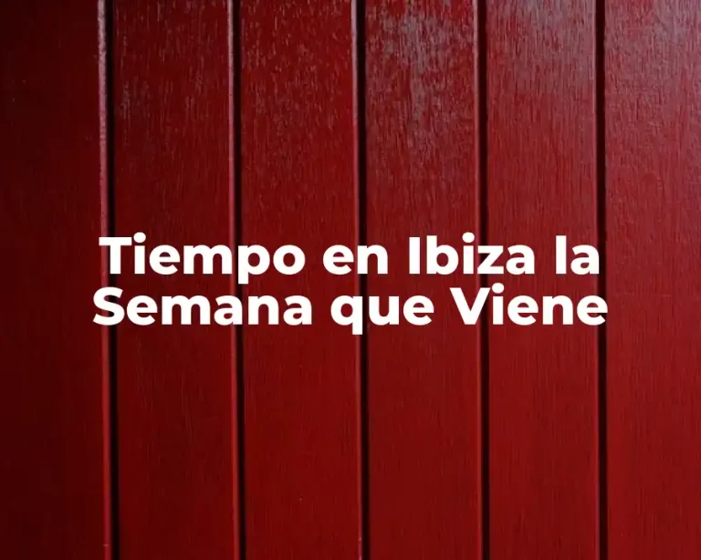 Tiempo en Ibiza la Semana que Viene