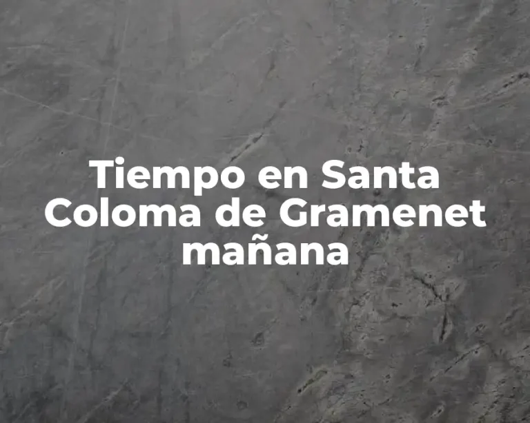 Tiempo en Santa Coloma de Gramenet mañana