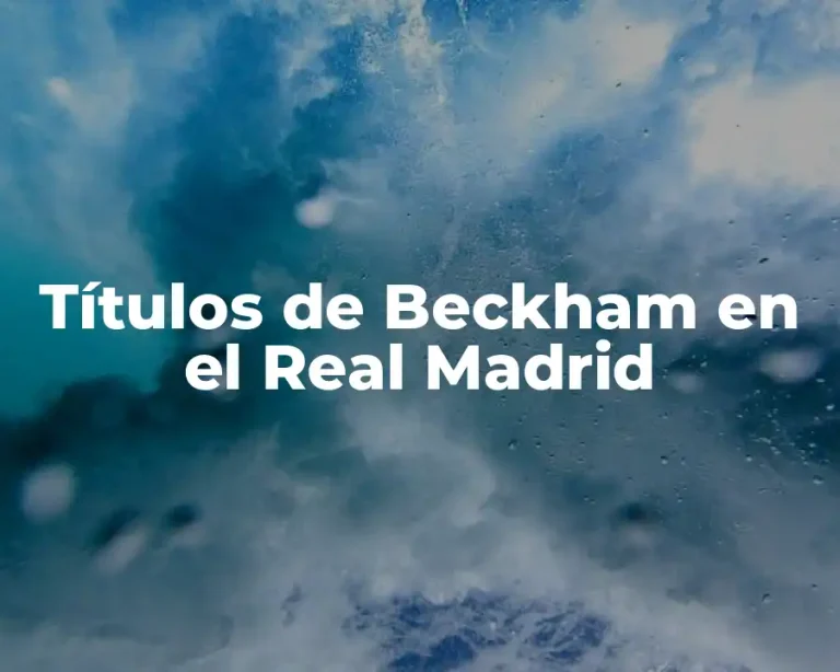 Títulos de Beckham en el Real Madrid