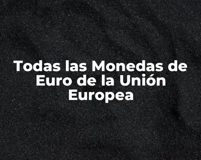 Todas las Monedas de Euro de la Unión Europea