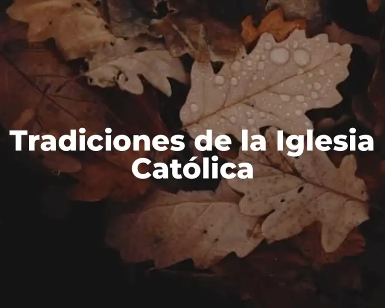 Tradiciones de la Iglesia Católica