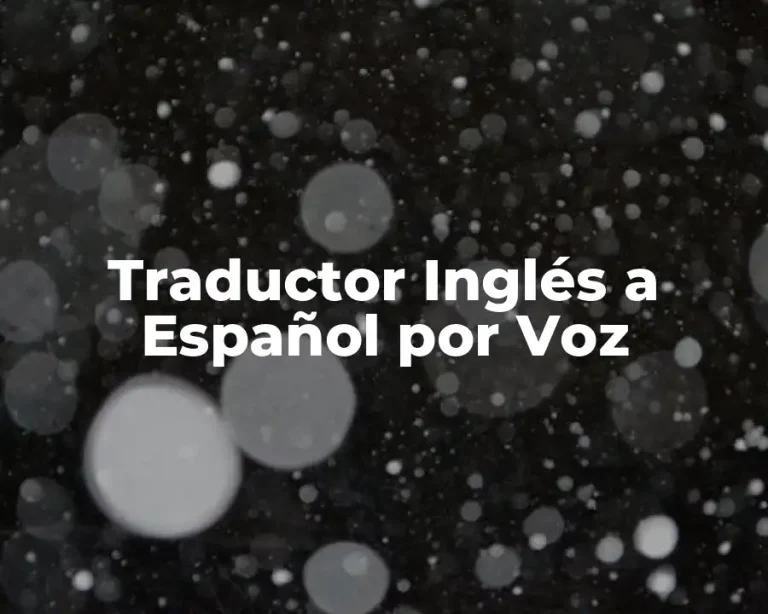 Traductor Inglés a Español por Voz
