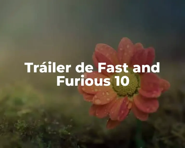 Tráiler de Fast and Furious 10