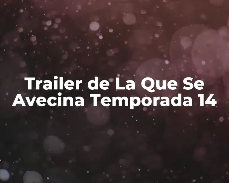 Trailer de La Que Se Avecina Temporada 14