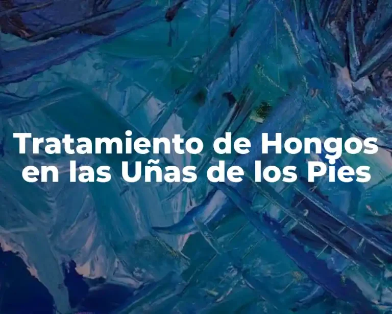Tratamiento de Hongos en las Uñas de los Pies