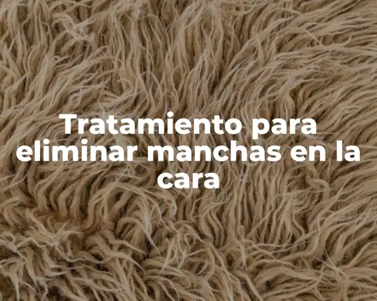 Tratamiento para eliminar manchas en la cara