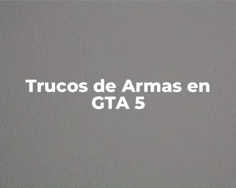 Trucos de Armas en GTA 5