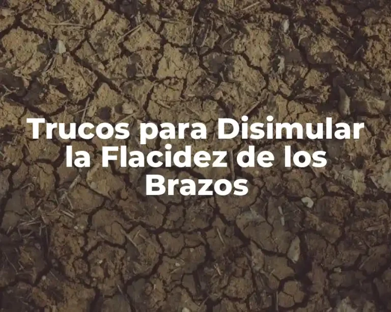 Trucos para Disimular la Flacidez de los Brazos