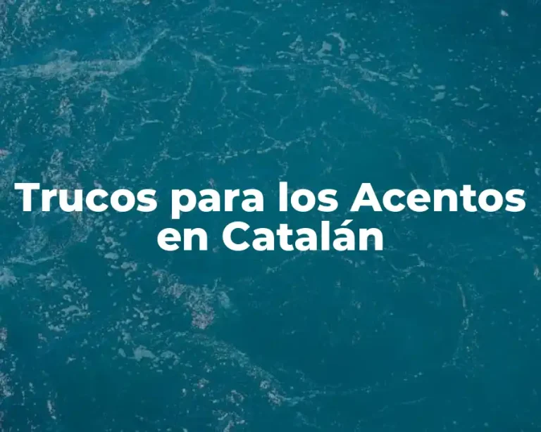 Trucos para los Acentos en Catalán
