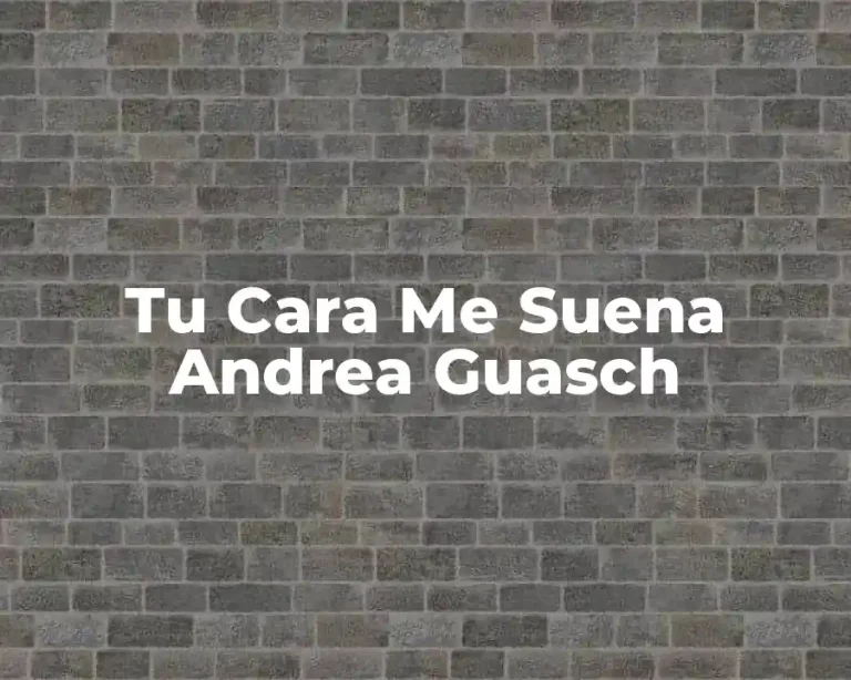 Tu Cara Me Suena Andrea Guasch