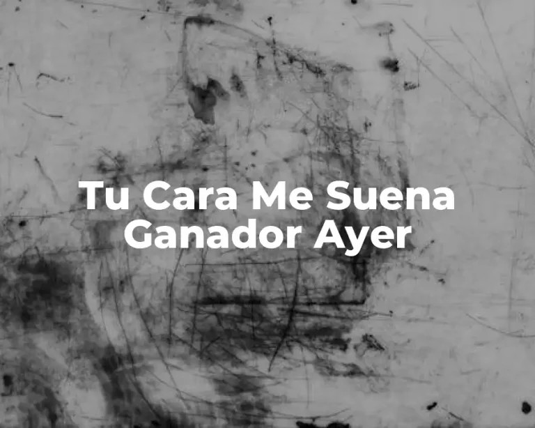 Tu Cara Me Suena Ganador Ayer