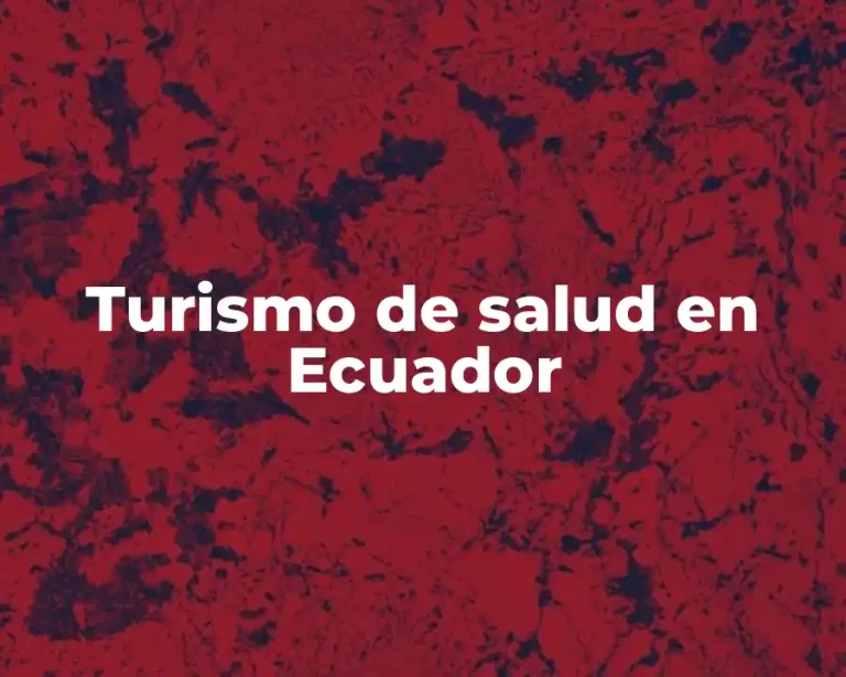 Turismo de salud en Ecuador
