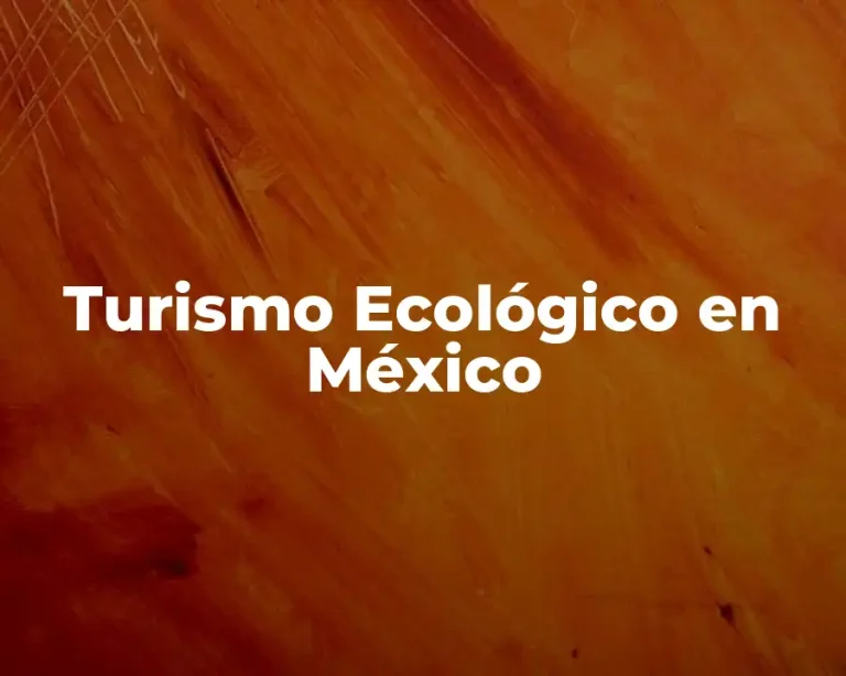 Turismo Ecológico en México