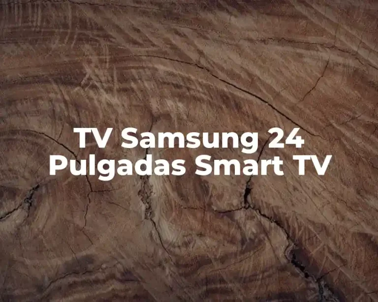 TV Samsung 24 Pulgadas Smart TV