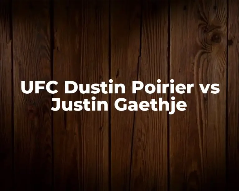 UFC Dustin Poirier vs Justin Gaethje