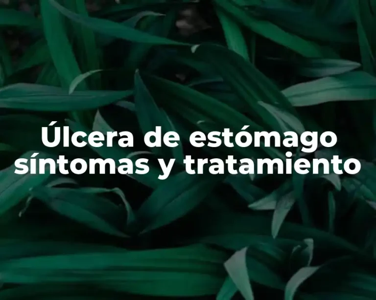 Úlcera de estómago síntomas y tratamiento