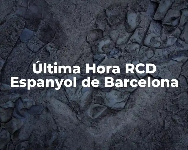 Última Hora RCD Espanyol de Barcelona
