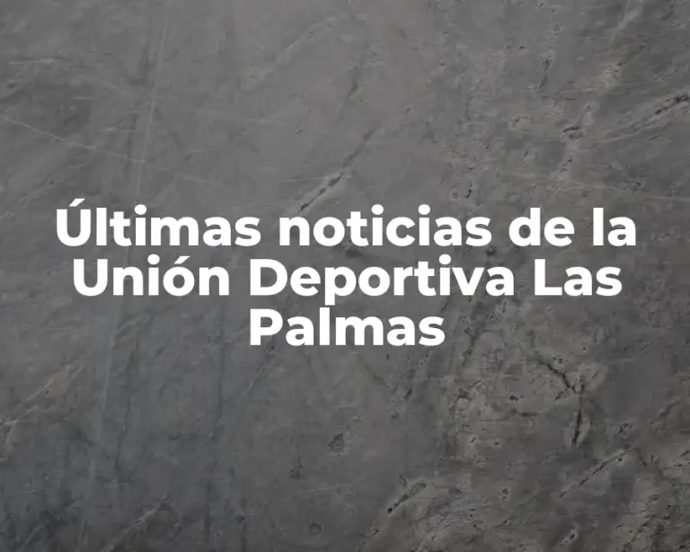 Últimas noticias de la Unión Deportiva Las Palmas