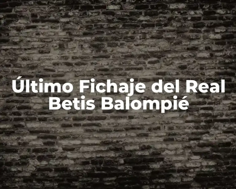 Último Fichaje del Real Betis Balompié