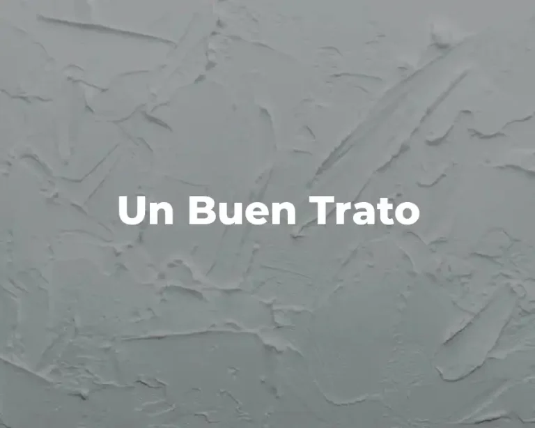 Un Buen Trato