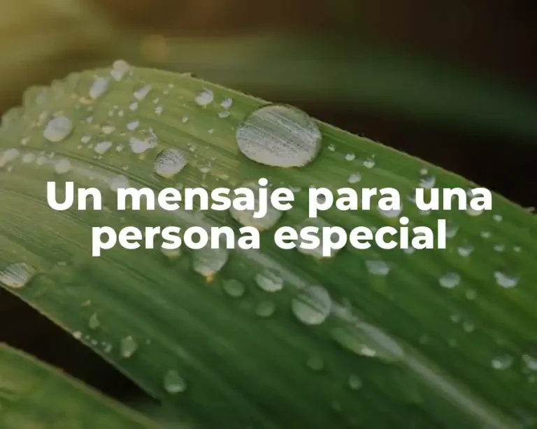 Un mensaje para una persona especial