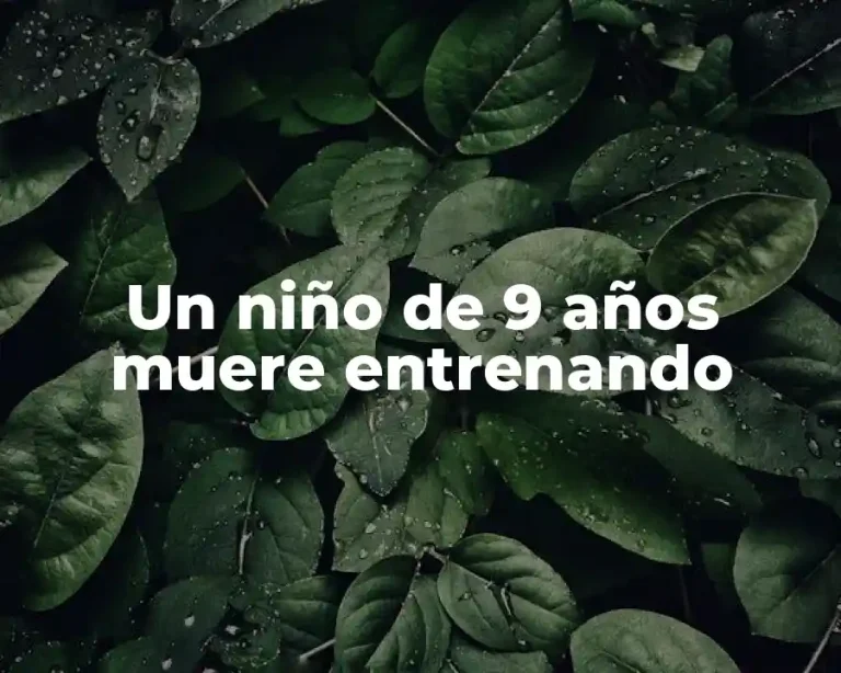 Un niño de 9 años muere entrenando