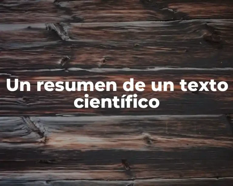 Un resumen de un texto científico